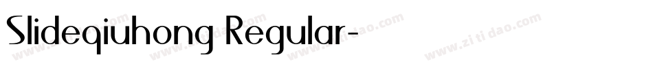 Slideqiuhong Regular字体转换